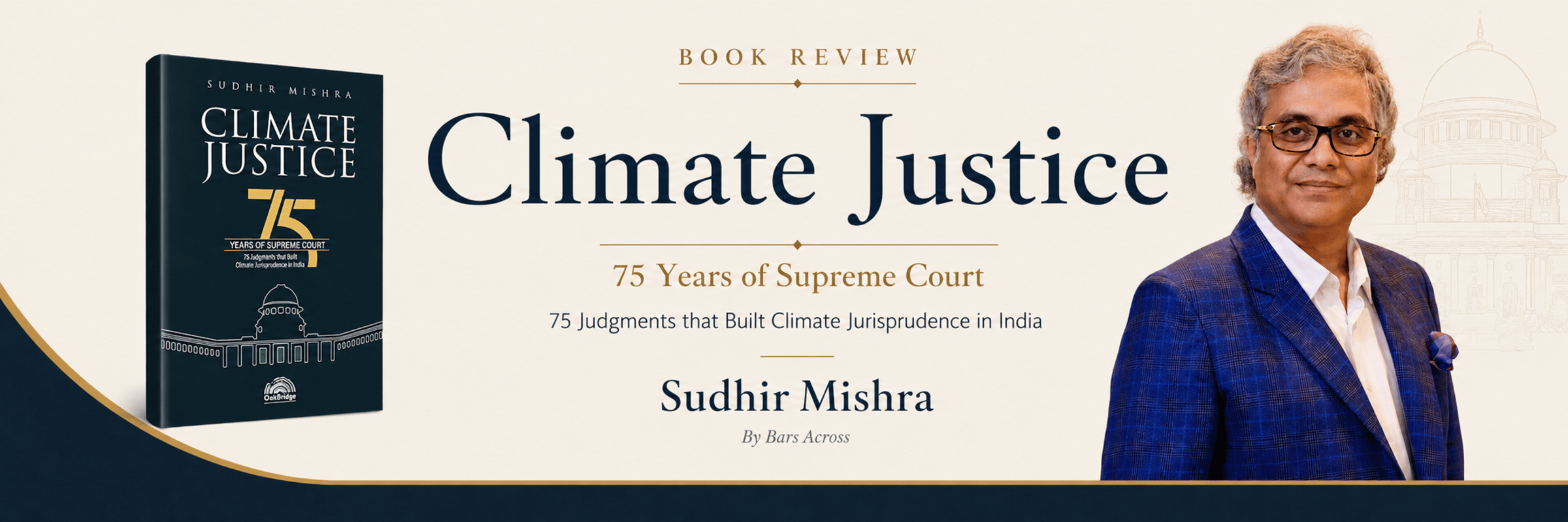 Law for a Living Planet: Why Sudhir Mishra’s Climate Justice Matters Beyond India